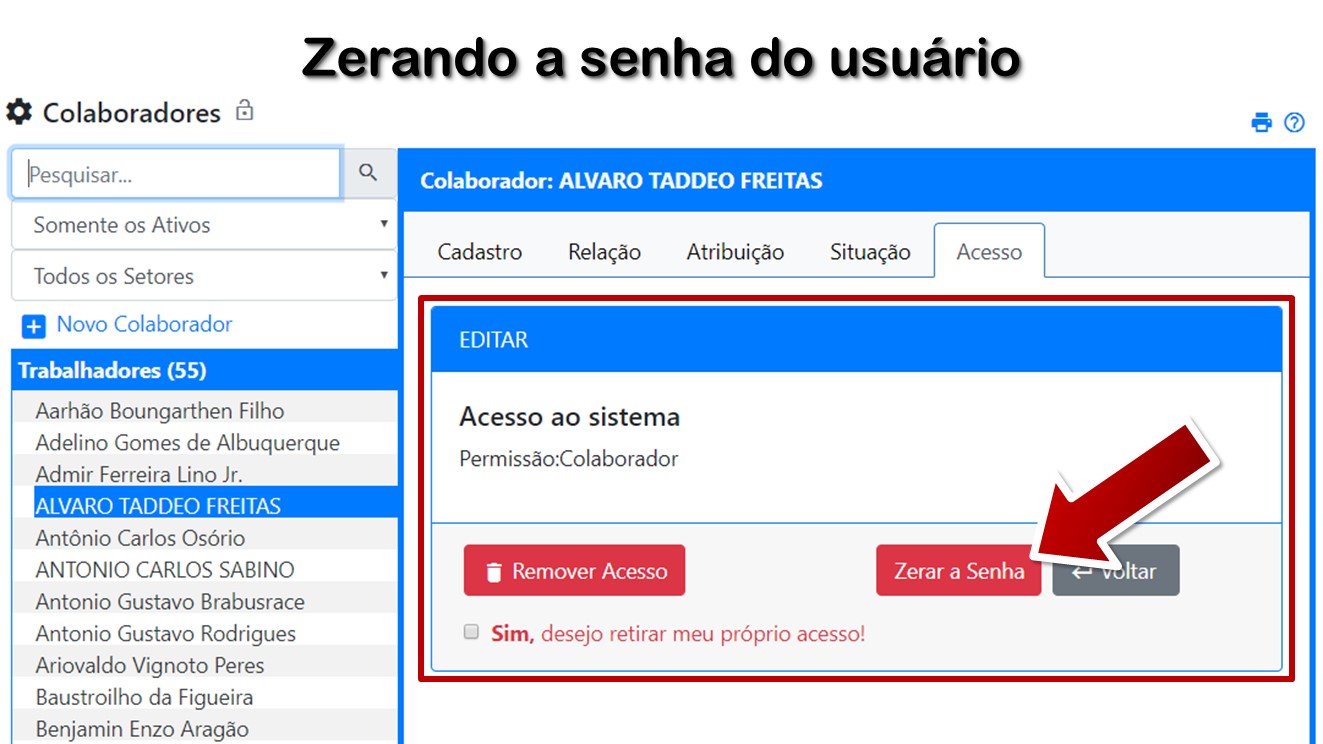 Zerando a senha do usuário