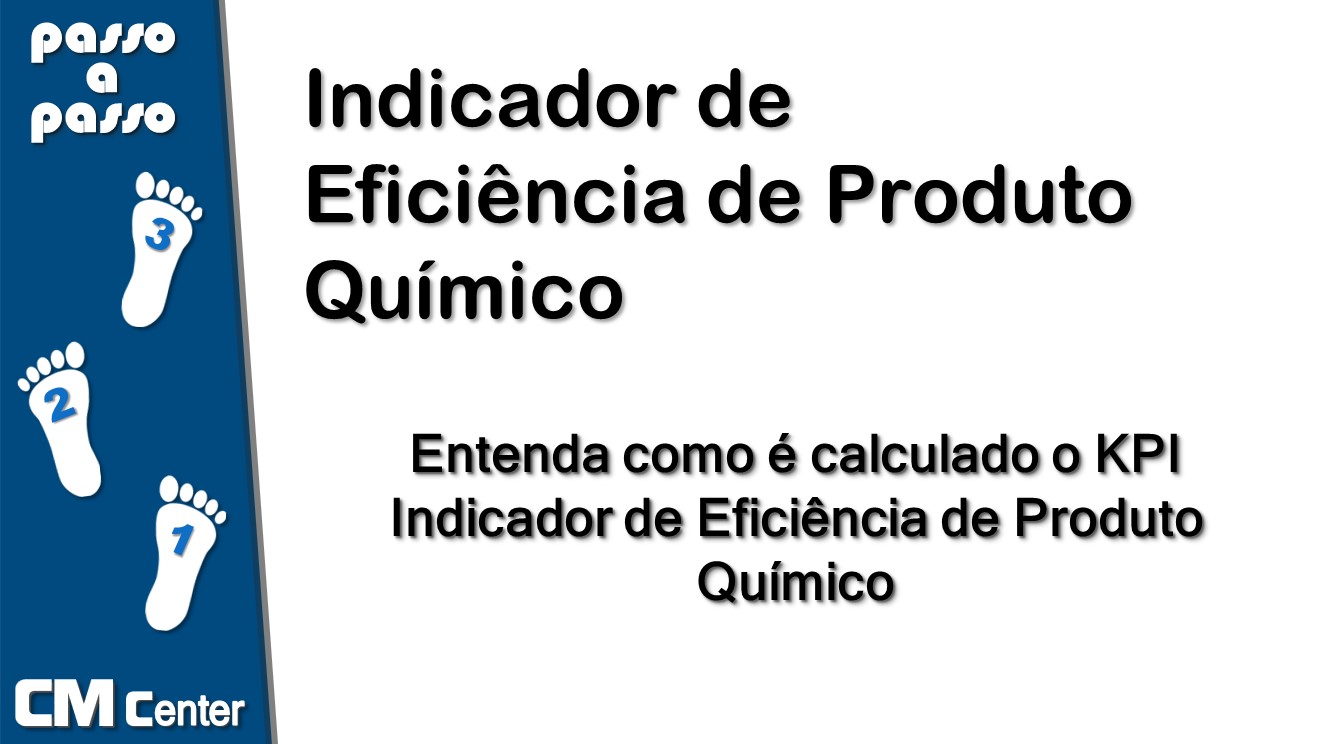 Entenda como é calculado o KPI Indicador de Eficiência de Produto Químico