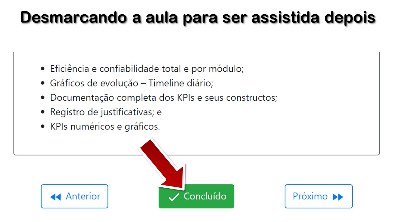 Desmarcando a aula para ser assistida depois